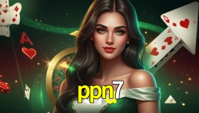 ppn7 Casino: Jogue Online e Ganhe Grandes Prêmios